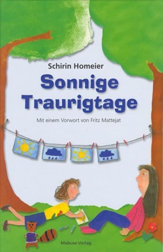 Homeier, Schirin: Sonnige Traurigtage: Ein Kinderfachbuch für Kinder psychisch kranker Eltern. Mabuse Verlag, 6. Auflage 2017